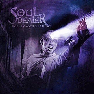 Soul Dealer : Holy in Your Head